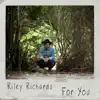 Riley Richards - For You - Single